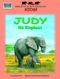 African Wildlife Foundation Story Judy the Elephant  